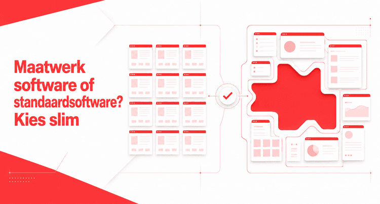 Maatwerk software of standaardsoftware? Kies slim