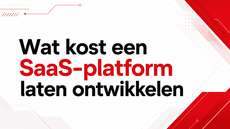 SaaS-platform laten ontwikkelen: kosten in 2026